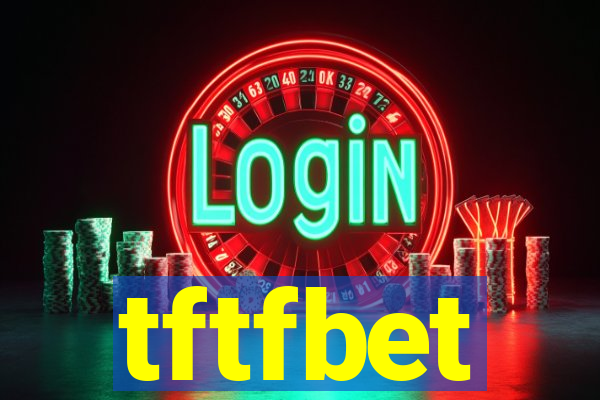 tftfbet