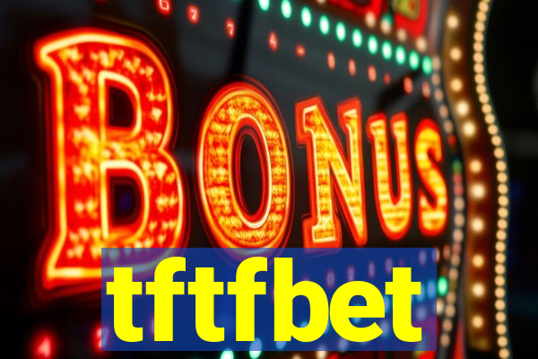 tftfbet