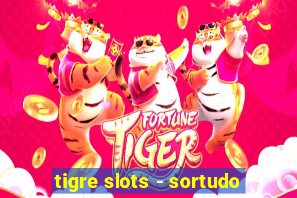 tigre slots - sortudo