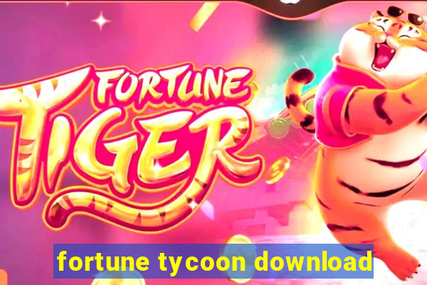 fortune tycoon download