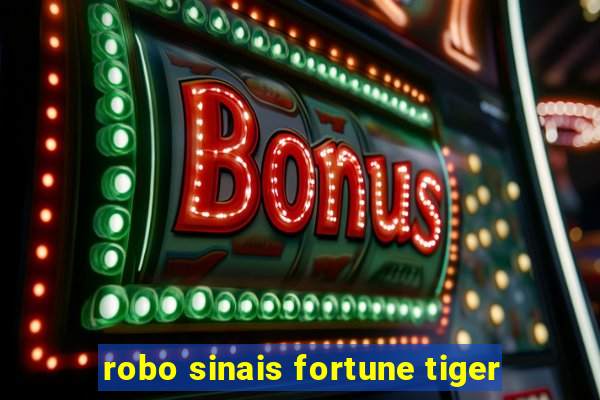 robo sinais fortune tiger