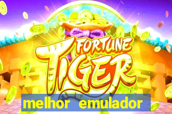 melhor emulador para pc fraco