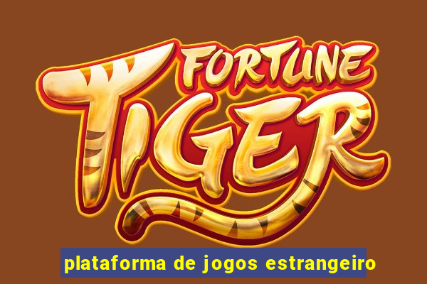 plataforma de jogos estrangeiro