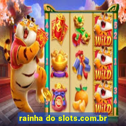 rainha do slots.com.br