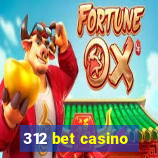 312 bet casino