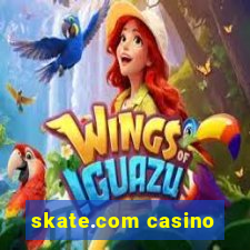 skate.com casino