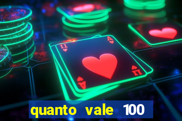 quanto vale 100 pesos em real