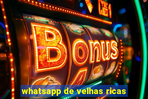 whatsapp de velhas ricas