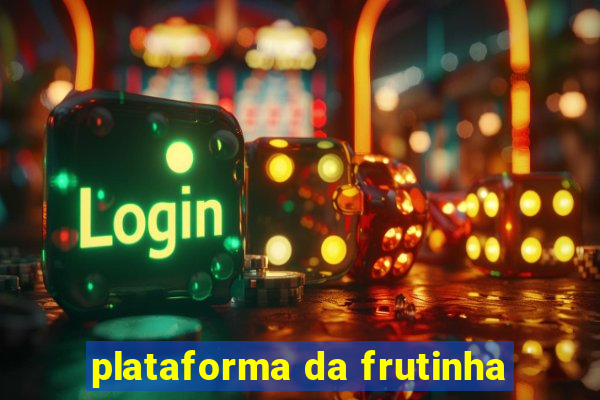 plataforma da frutinha