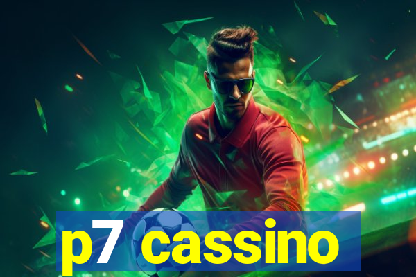 p7 cassino