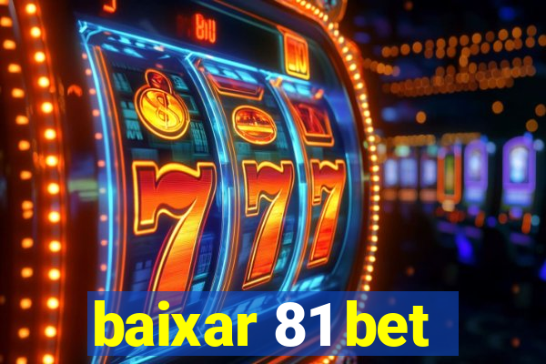 baixar 81 bet