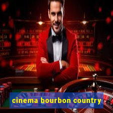 cinema bourbon country