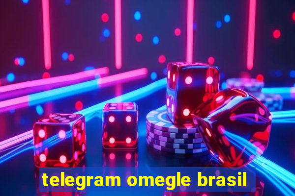 telegram omegle brasil