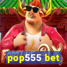 pop555 bet