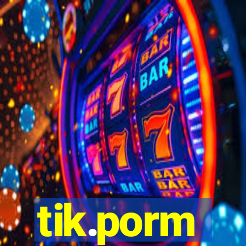 tik.porm