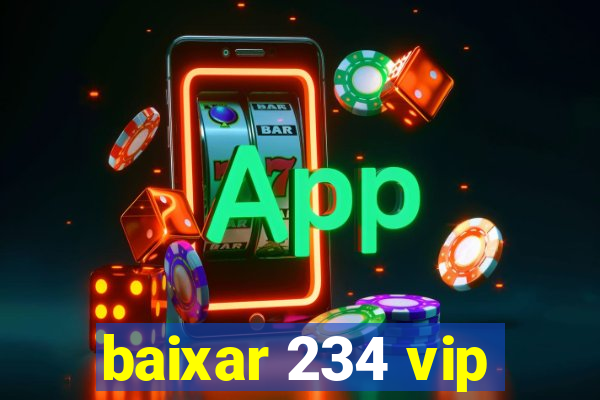 baixar 234 vip