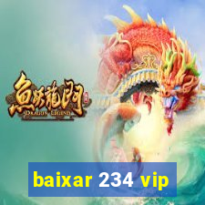 baixar 234 vip