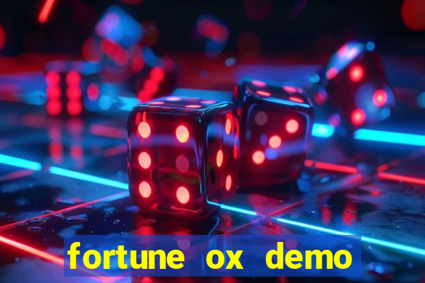 fortune ox demo dinheiro infinito