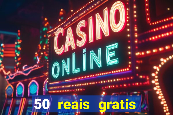 50 reais gratis para apostar