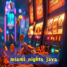 miami nights java pt-br 320x240