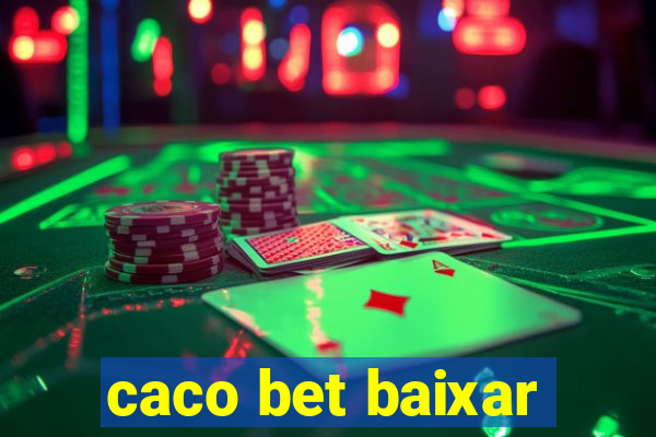 caco bet baixar