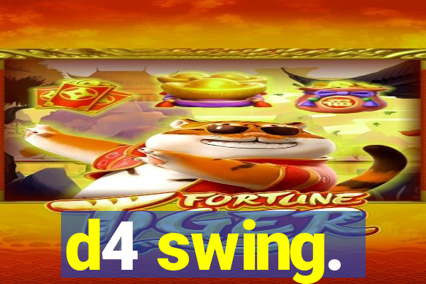 d4 swing.