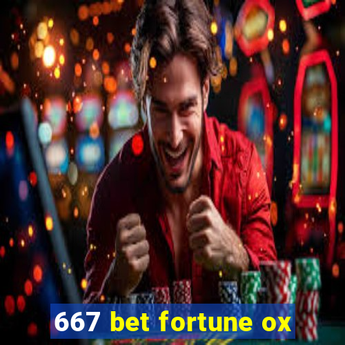 667 bet fortune ox