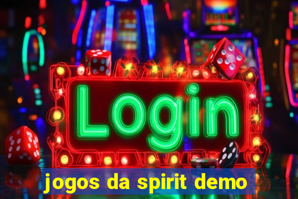 jogos da spirit demo