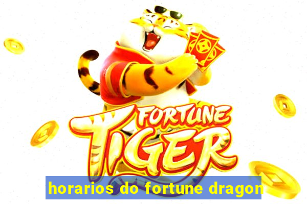 horarios do fortune dragon