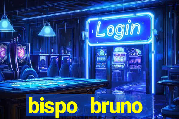 bispo bruno leonardo fortuna