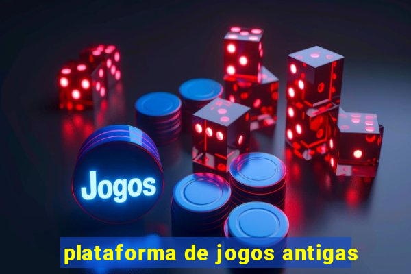 plataforma de jogos antigas