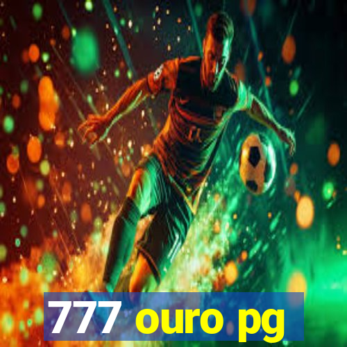 777 ouro pg