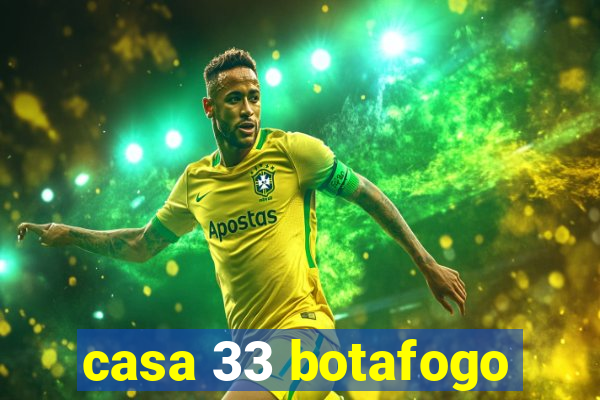 casa 33 botafogo