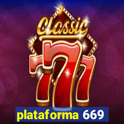 plataforma 669