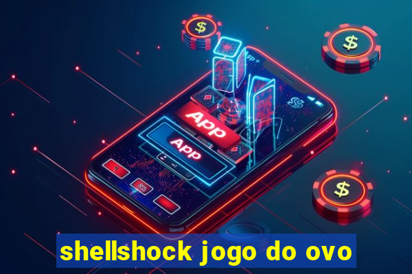 shellshock jogo do ovo