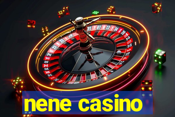 nene casino