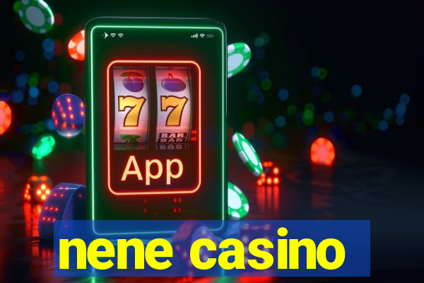 nene casino