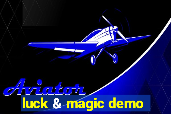 luck & magic demo