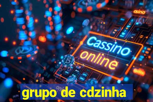 grupo de cdzinha