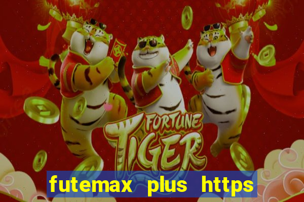 futemax plus https futemax plus