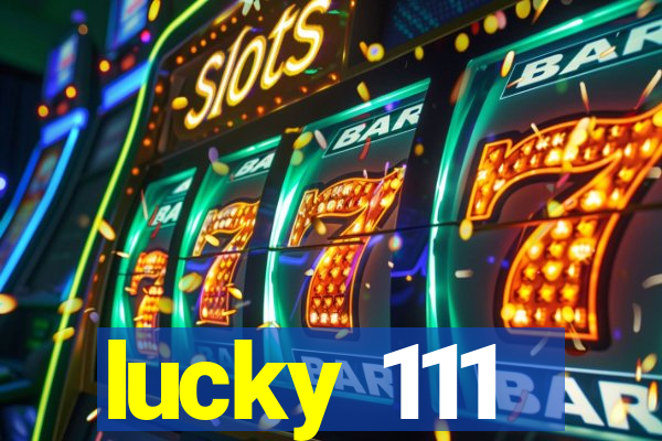 lucky 111