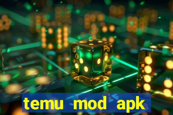 temu mod apk unlimited money