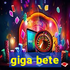 giga bete