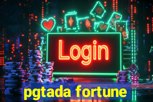 pgtada fortune