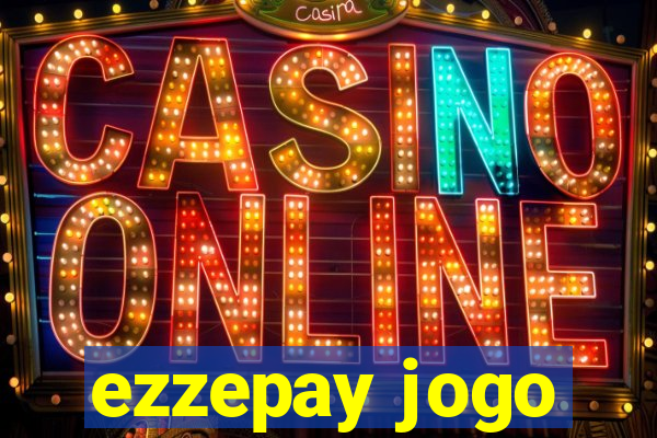 ezzepay jogo