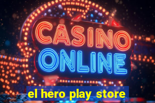 el hero play store