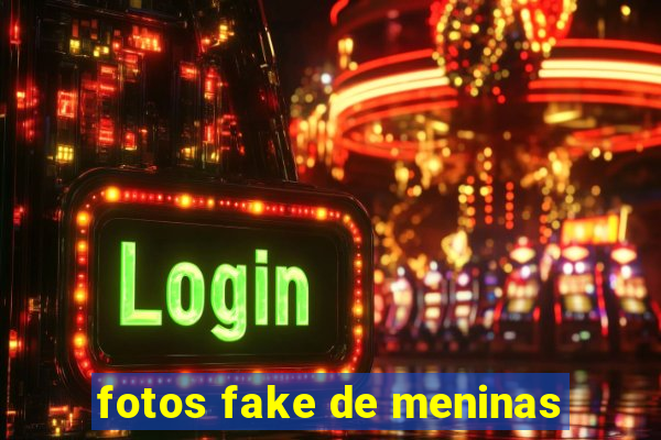 fotos fake de meninas