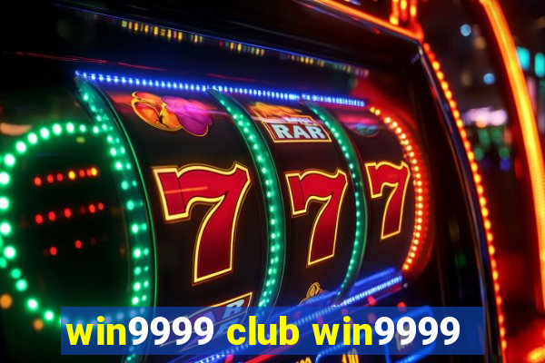 win9999 club win9999