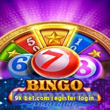 9k bet.com register login