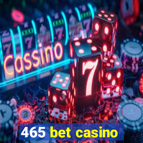 465 bet casino